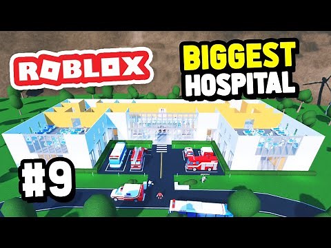 Building The BIGGEST HOSPITAL in Roblox Your Hospital - #8