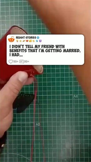 I didn't tell my FRIEND with BENEFITS that I'm getting MARRIED #reddit