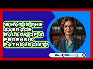 What Is The Average Salary Of A Forensic Pathologist? - CountyOffice.org