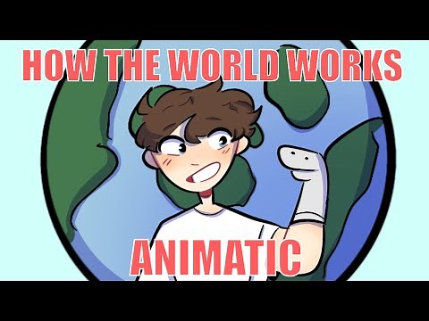 How The World Works | bo burnham ANIMATIC