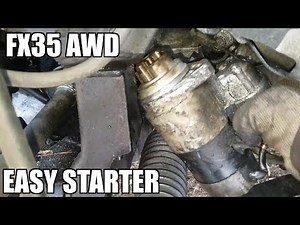 03-08 Infiniti FX35 Starter Replacement "How to"