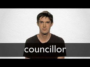 How to pronounce COUNCILLOR in British English