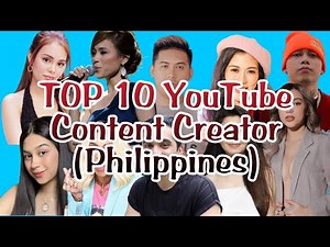 TOP 10 YouTube Content Creator in the Philippines
