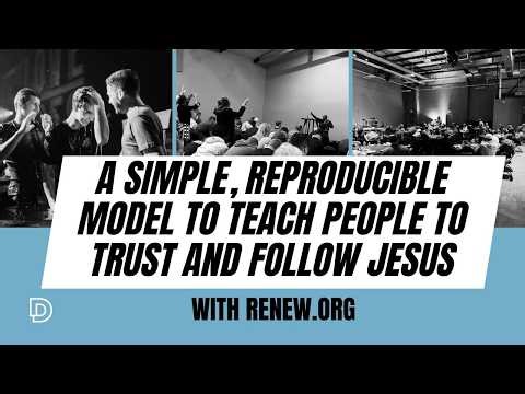 A Simple, Reproducible Model to Teach People to Trust and Follow Jesus | RENEW.org