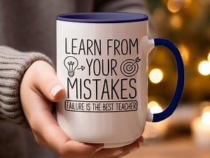 Learn From Mistakes Mug, Motivational Gift Mug, Inspiration Quote Mug, Failure is the Best Teacher Coffee Mug, Positive Vibes Mug, Gift Idea - Etsy