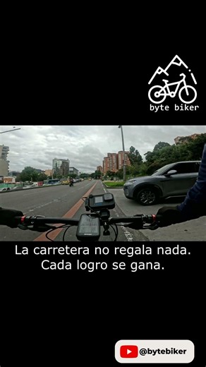 La carretera no regala nada. Cada logro se gana.