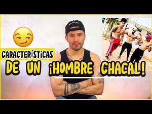 5 Características de un hombre Chacal !