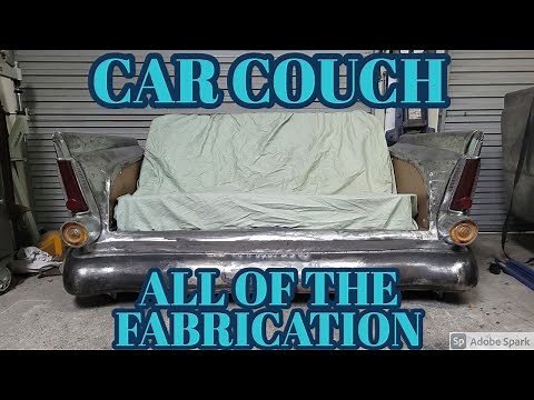 Upcycled car furniture, how to build a couch from a car. All of the fabrication work