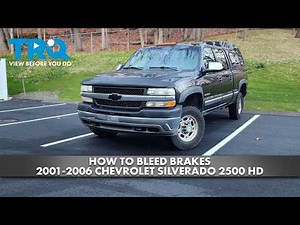 How to Bleed Brakes 2001-2006 Chevrolet Silverado 2500 HD