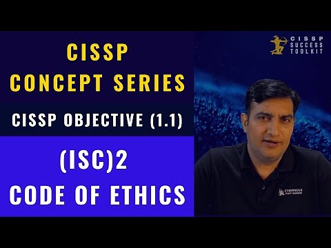 CISSP Concepts - (ISC)2 Code of Ethics