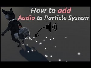 How to add Audio to Particle System (VRChat / Unity) Tutorial