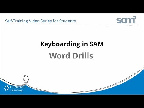 Keyboarding in SAM - Students - Complete a Word Drill