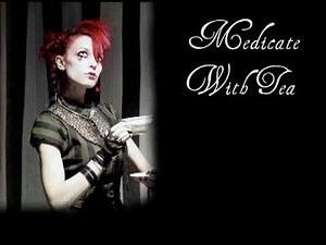Emilie Autumn - Medicate With Tea (with lyrics)