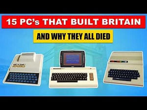15 Computers That Built 80s Britain (And Why They All Died)