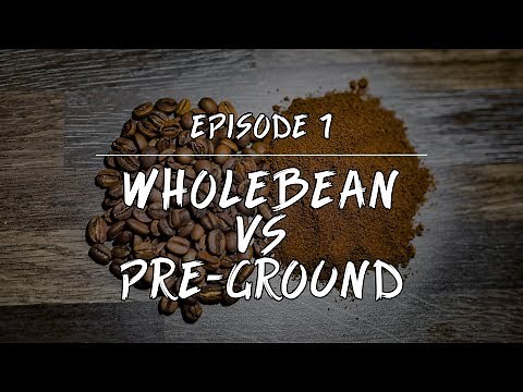 Coffee 101: Wholebean Vs Pre-Ground
