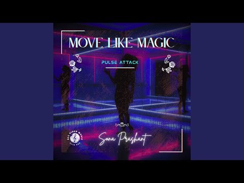Move Like Magic | Pulse Attack