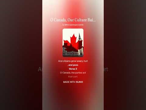 O Canada, Our Culture Built on Lies