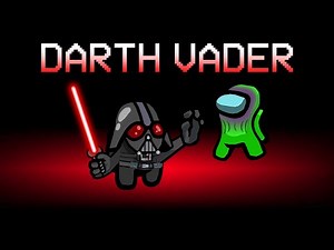 Among Us With NEW DARTH VADER ROLE!