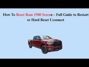 How To Reset Ram 1500 Screen – Full Guide to Restart or Hard Reset Uconnect