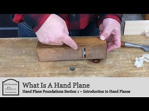 What Is A Hand Plane? | Hand Plane Foundations