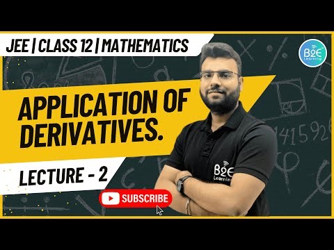 Application of Derivatives (AOD) | Lecture 2 | Class 12 Maths | Boards + JEE | B2E Learning#jeemains