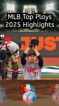 MLB Top Plays 2025 Highlights