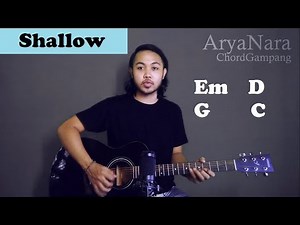 Chord Gampang (Shallow - Lady Gaga) by Arya Nara (Tutorial Gitar) Untuk Pemula