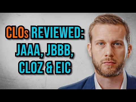 CLOs EXPLAINED: JAAA, JBBB, CLOZ, and EIC Reviewed