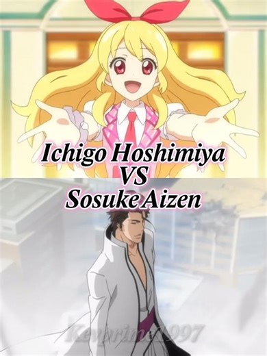 Ichigo Hoshimya vs Sosuke Aizen (remake) & Soleil vs Espada #aikatsu #bleach