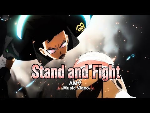 Fire Force AMV | Stand and Fight ⚔️ | Epic Anime Edit