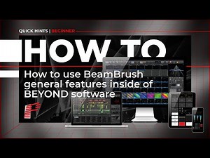 How to use Beam Brush ® general features inside of BEYOND software