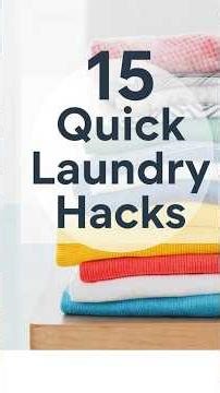 15 Quick Laundry Hacks Make Laundry Faster, Fresher & Stress Free