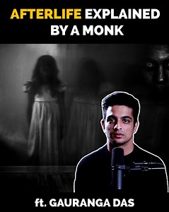 382K views · 13K reactions | Do you beleive there's a relm for the dead? Do you beleive in Ghosts, Spritis, Afterlife etc. Here's what Gauranga Das has to explain about afterlife. Watch till the end to understand some serious, fundamental truths of life. #afterlife #Monk | BeerBiceps | Facebook