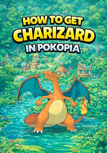 How to Obtain Charizard in Pokémon Pokopia