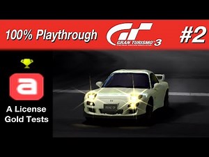 Gran Turismo 3 - #2 - A License Gold Tests