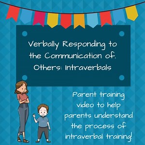 Verbally Responding to the Communication of Others-Intraverbals in ABA