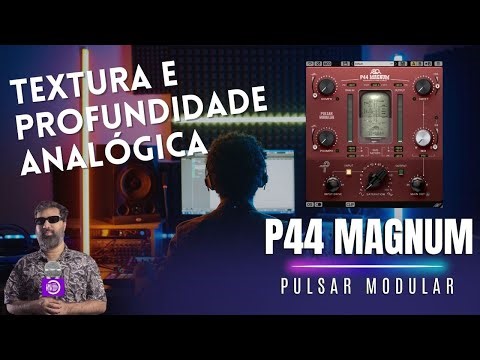 Analisando o P44 Magnum: Saturação, Clipping e Muito Mais