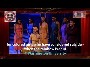 for colored girls who have considered suicide when the rainbow is enuf @ Washington University