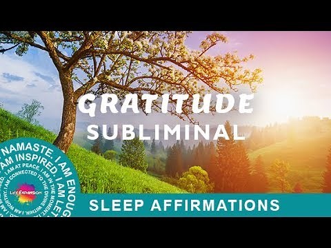 Subliminal Affirmations: Attitude of Gratitude, Law of Attraction, Positive Subliminal Affirmations