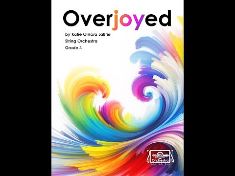 Overjoyed (Katie O'Hara LaBrie, String Orchestra, Grade 4)