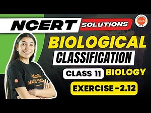 BIOLOGY Class 11 NCERT EXERCISE 2.12 | Biological Classification | Class 11 Chapter 1| Kanika Sharma