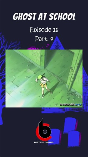 Ghost at School Episode 16. Part. 4 #ghostatschoolbahasaindonesia