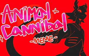 Animal Cannibal meme