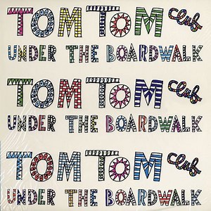 Tom Tom Club - Under The Boardwalk