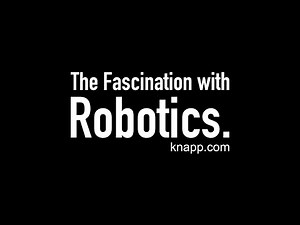 KNAPP – The Fascination with Robotics