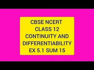 CBSE NCERT CLASS 12 MATHS CONTINUITY AND DIFFERENTIABILITY EX5.1 SUM 15 (SOLUTION IN TAMIL)