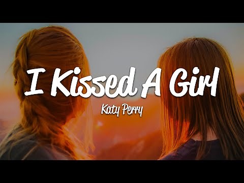 Katy Perry - I Kissed A Girl (Lyrics)
