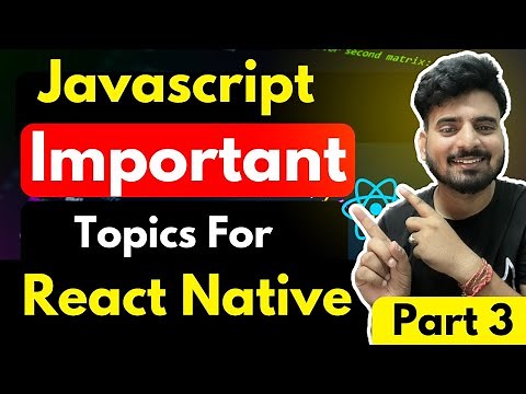 Important Javascript Topics for React Native - Part 3 🔥 | Engineer Codewala