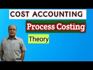 Cost Accounting I Process Costing I Introduction I Theory Explanation I Khans Commerce Tutorial I