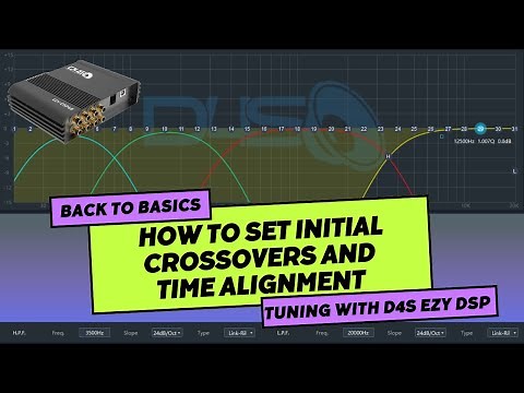 Back to basics - crossovers and time alignment - tuning with D4S EZY DSP